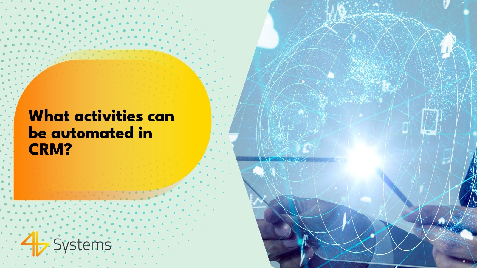 What activities can be automated in CRM?